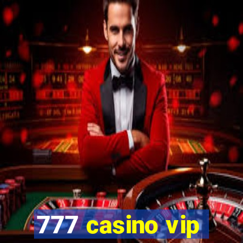 777 casino vip